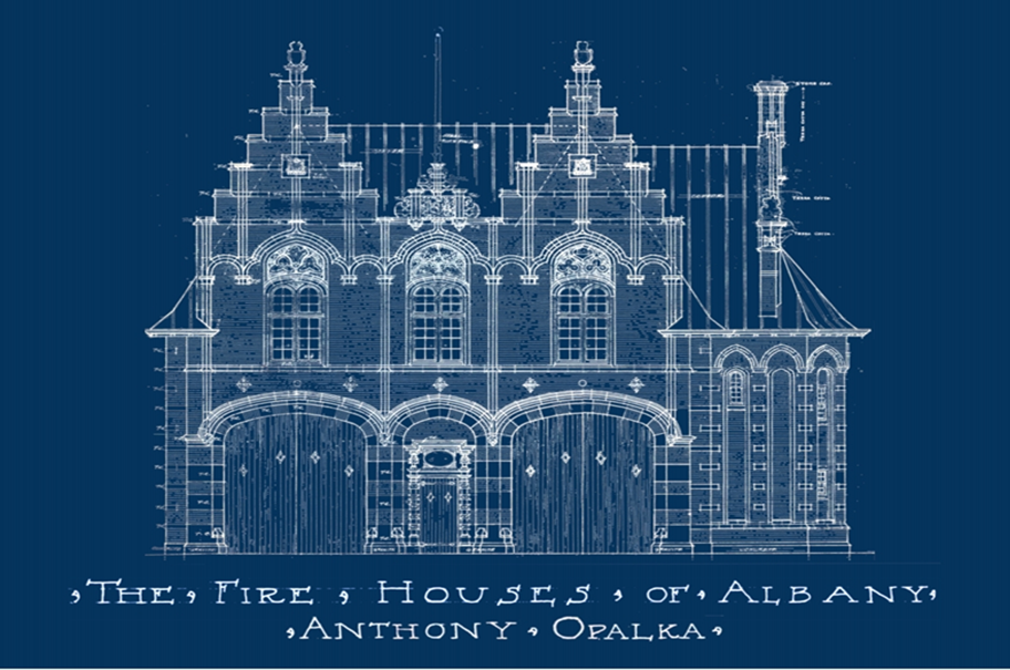Promotional graphic of an old firehouse architectural drawing in white on dark blue background with the words "The Fire Houses of Albany / Anthony Opalka" at the bottom