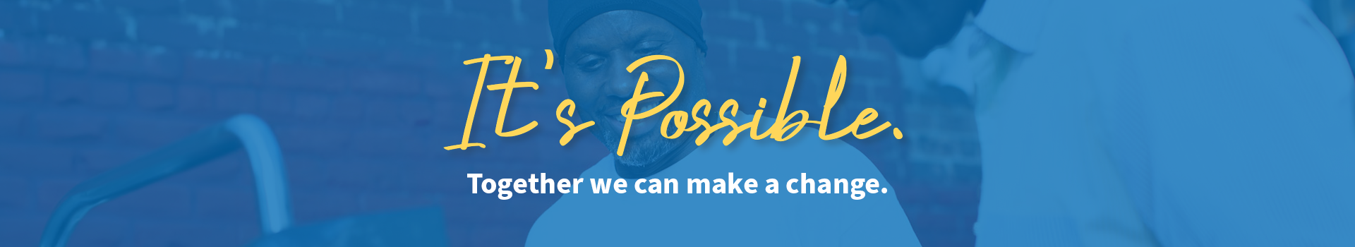 Page banner: It's Possible. Together we can make a change.